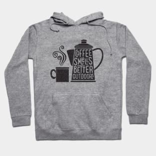 COFFEE SMELL BETTER Hoodie